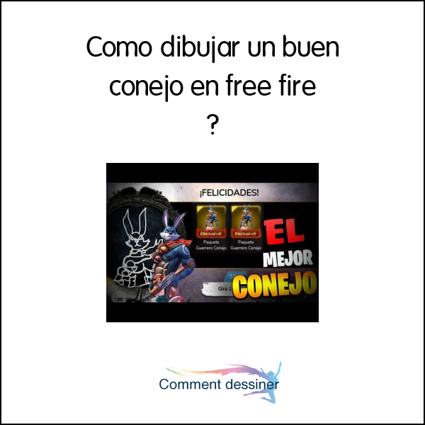 Como dibujar un buen conejo en free fire